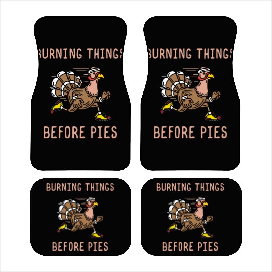 Burning Things Before Pies Gobble Gobble Holiday Car Mats