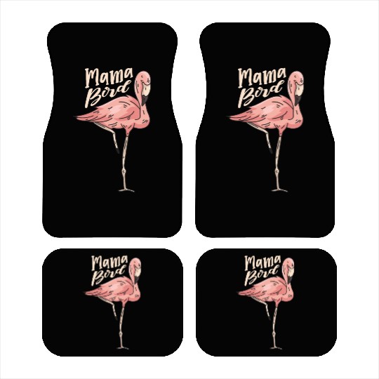 Mama Bird Flamingo Whisperer Mothers Day Car Mats
