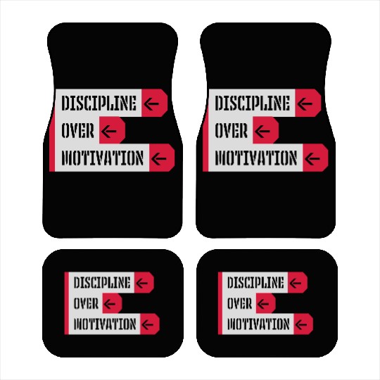 discipline over motivation quote Car Mats