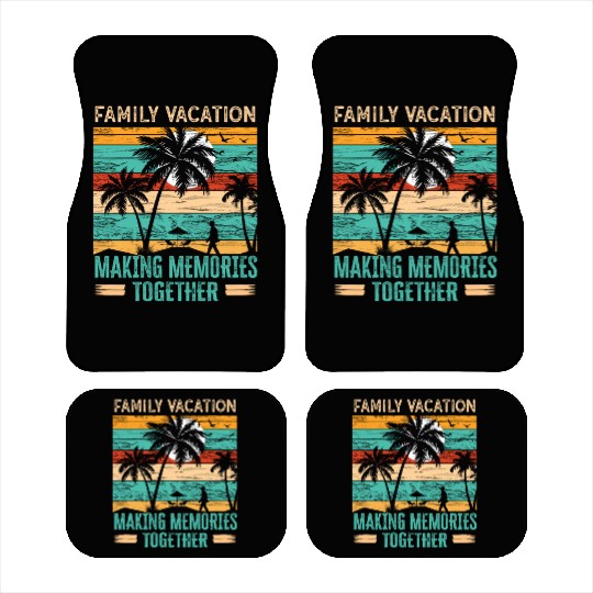 Family Vacation Making Memories Together Car Mats