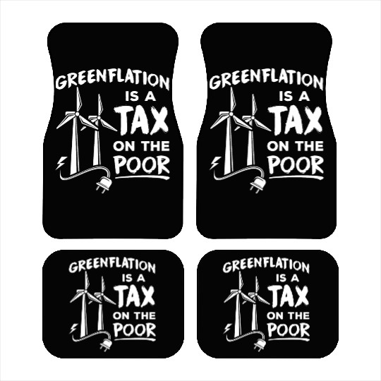 Greenflation Is A Tax On The Poor Inflation Green Car Mats