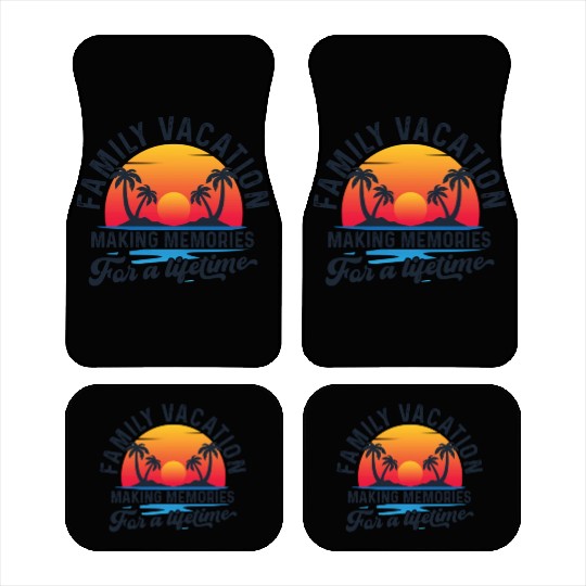 Family Vacation Making Memories Lifetime Car Mats