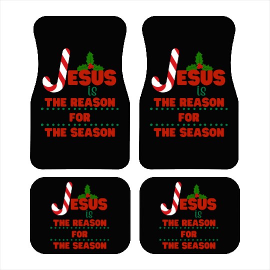 Jesus is the reason for the season Car Mats