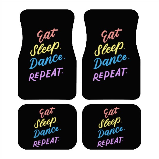 Eat Sleep Dance Repeat Youth Dance Quotes Girls Bo Car Mats