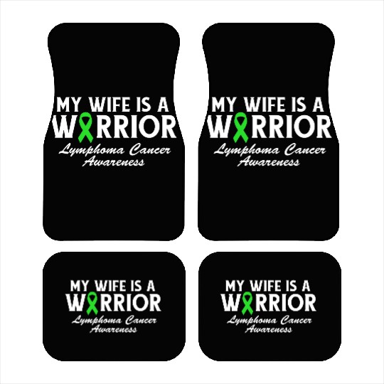 My Wife is a Warrior Green Ribbon Lymphoma Cancer Car Mats