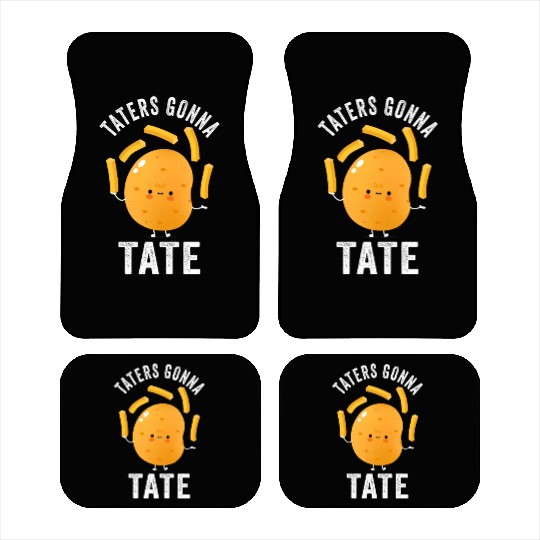 Taters Gonna Tate Potato Tater Tot Foodie Food Car Mats