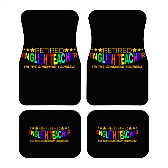 Retired English Teacher, Fix The Grammar Yourself4 Car Mats