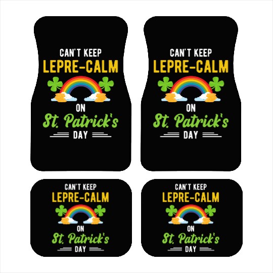 Funny St. Paddy Shenanigans Can't Keep Lepre-Calm Car Mats