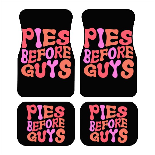 Pies Before Guys Car Mats For Thanksgiving Dinner