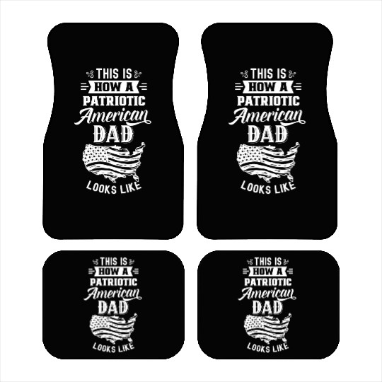 This Is How A Patriotic American Dad Looks Like US Car Mats