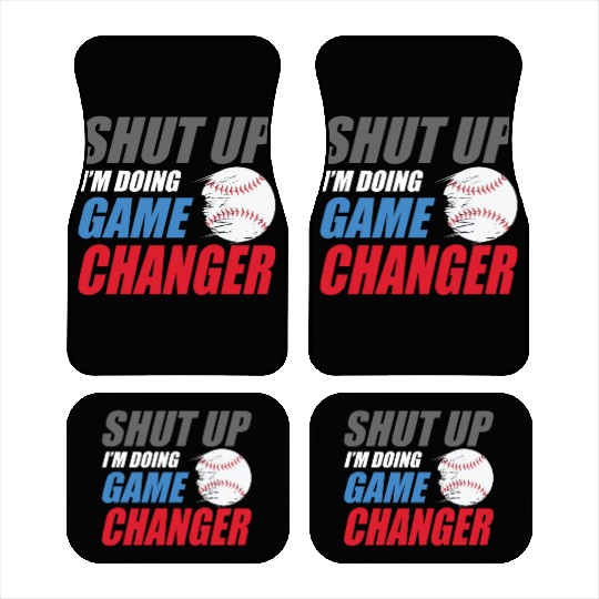 shut up I'm doing game changer Baseball game Car Mats