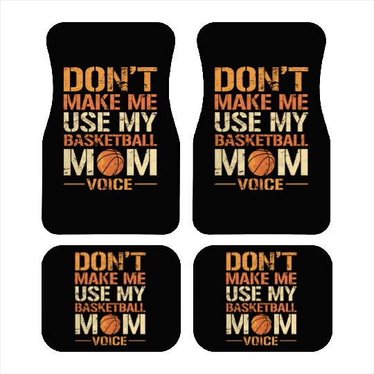Dont Make Me Use My Basketball Mom Voice Car Mats