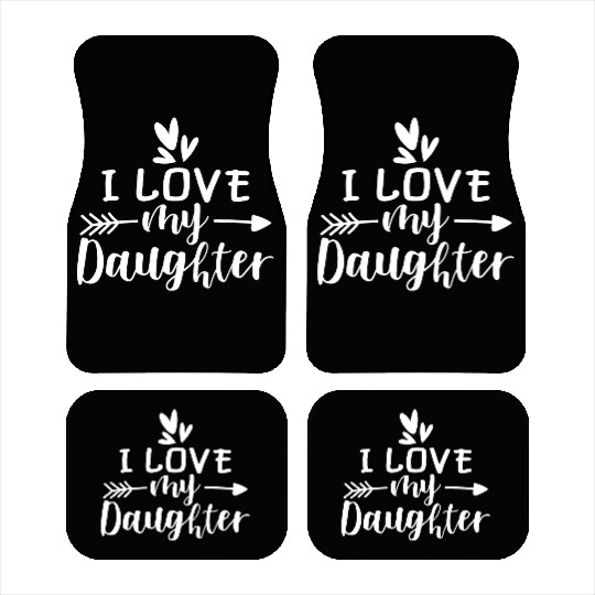 I Love My Daughter Car Mats