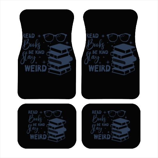 Read Books Be Kind Stay Weird Car Mats
