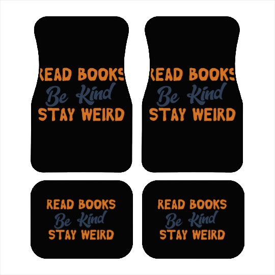 Read Books Be Kind Stay Weird Car Mats