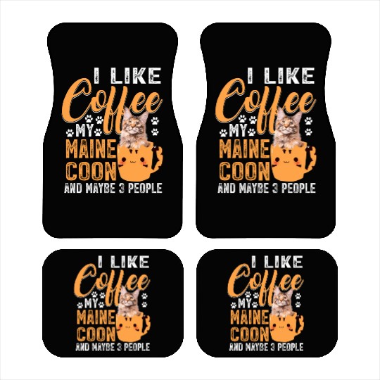 Like Coffee My Maine And Maybe 3 People Car Mats