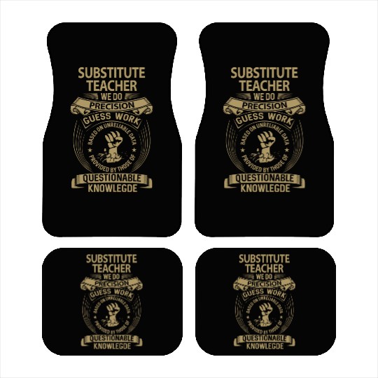 Substitute Teacher Car Mats - We Do Precision Gift