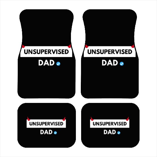 UNSUPERVISED DAD FUNNY CUTE DESIGN Car Mats