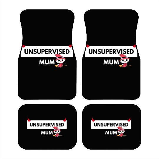 UNSUPERVISED MUM FUNNY CUTE DESIGN Car Mats