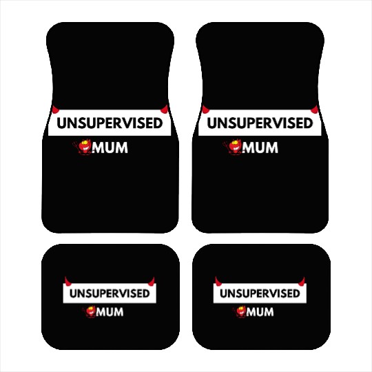 UNSUPERVISED MUM FUNNY CUTE DESIGN Car Mats