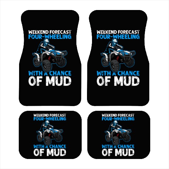 Weekend Forecast Four-wheeling with a chance of Car Mats