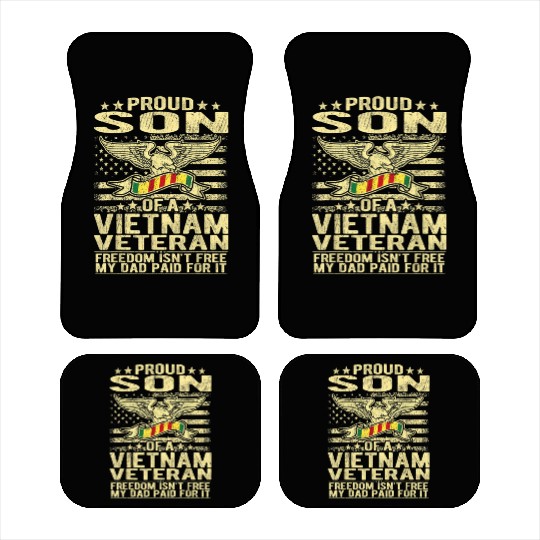 Freedom Isn't Free Proud Son Of A Vietnam Veteran Car Mats