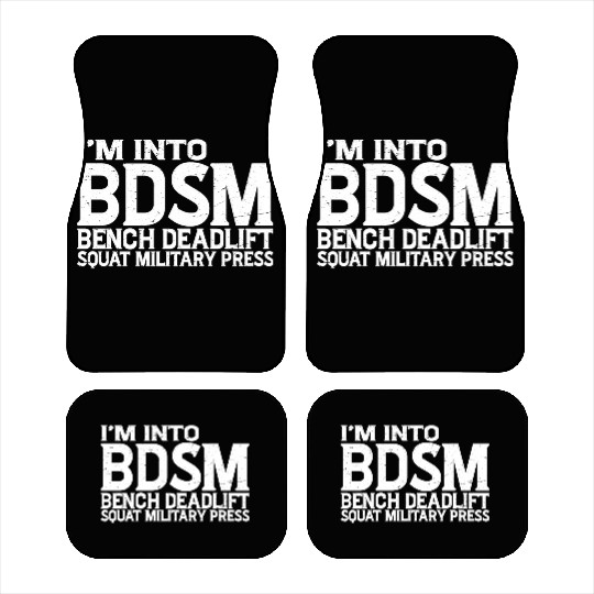 Im Into BDSM Bench Squat Deadlift Military Press19 Car Mats