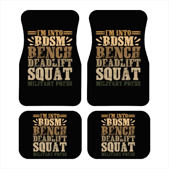 Im Into BDSM Bench Squat Deadlift Military Press17 Car Mats