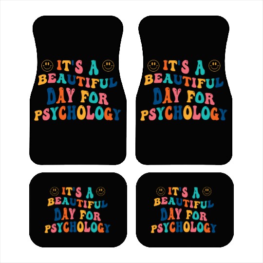 Its a beautiful Day for Psychology Car Mats