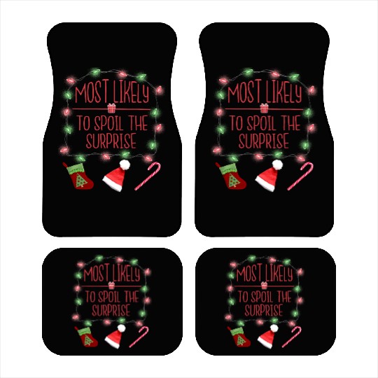 Most Likely To Spoil The Surprise Funny Christmas Car Mats