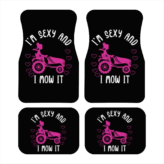I'm Sexy and I Mow It Lawn Mowing Gardening Lover Car Mats