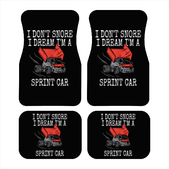 I Don't Snore Sprint Car Racing Dirt Track Racer S Car Mats