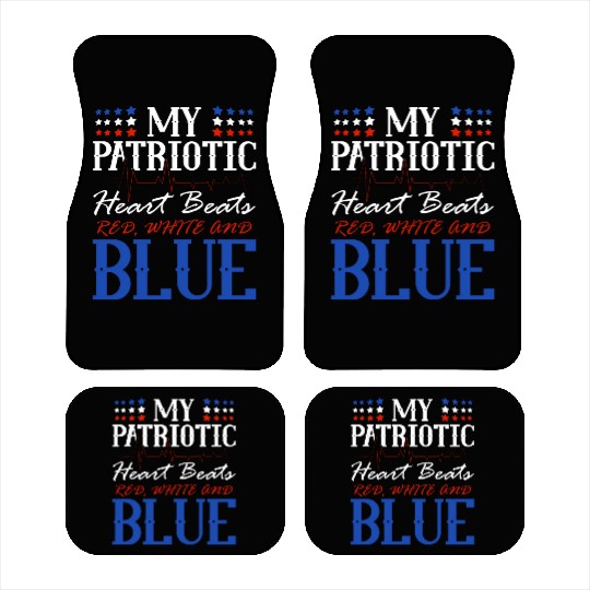 My Patriotic Heart Beats Red White and Blue 4th Car Mats