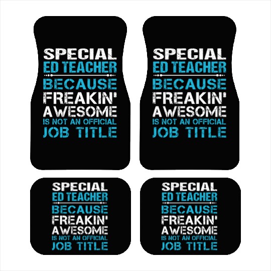 Special Ed Teacher Car Mats - Freaking Awesome Gift