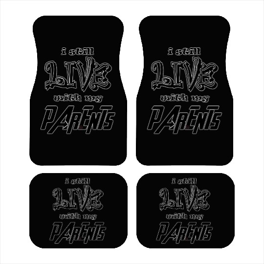 I Still Live With My Parents Car Mats