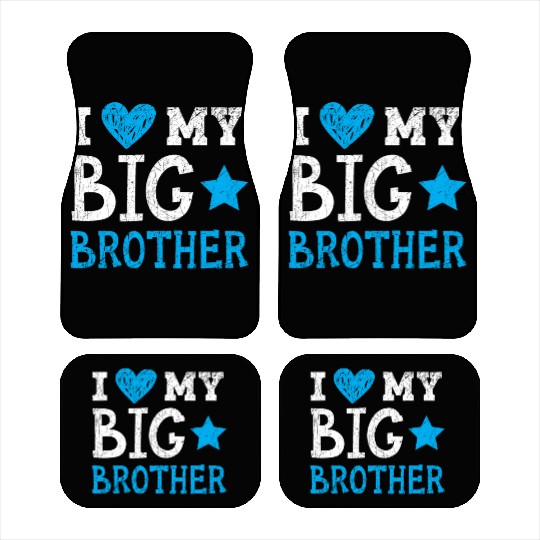I Love My Big Brother Best Bro Ever Brotherhood Car Mats