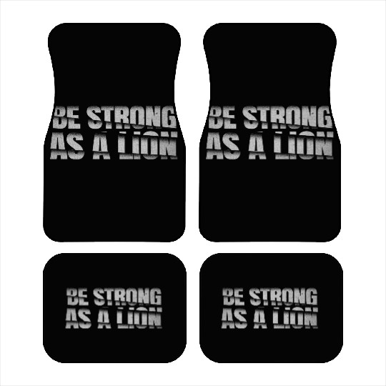 Be strong as a lion Car Mats