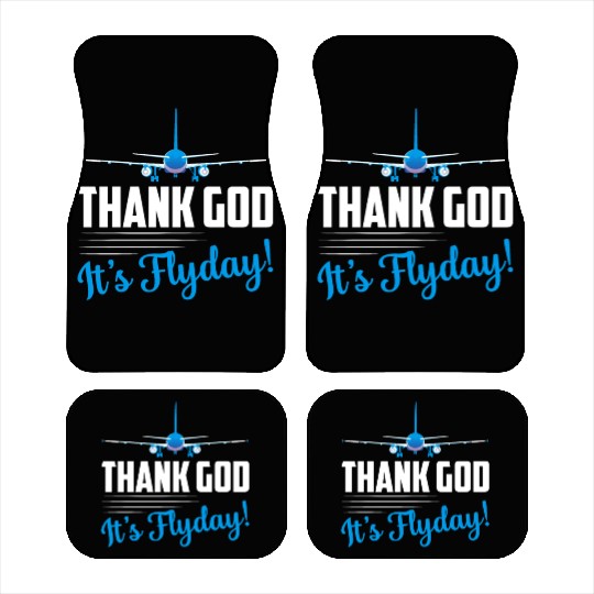 Thank God It's Flyday! Airline Pilot Aviation Car Mats