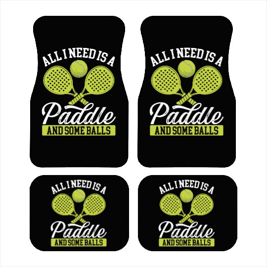 Paddle Tennis Player Match All I need Balls Car Mats