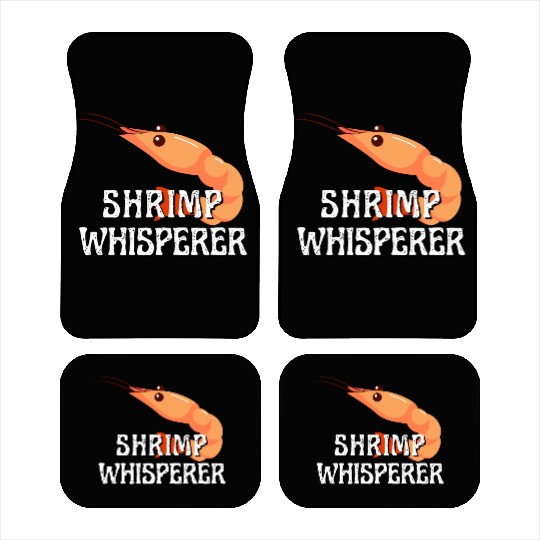 Shrimp Whisperer - Funny Shrimps Lover Car Mats