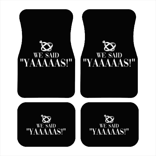 We Said "Yaaaaas!" - Bride Groom Matching Couple Car Mats