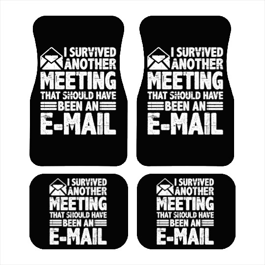 I Survived Another Meeting 28 Car Mats