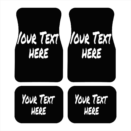 YOUR TEXT HERE Car Mats