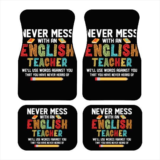 Never Mess With An English Teacher Grammar Langua Car Mats