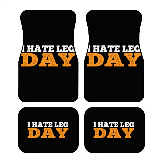I Hate Leg Day 17 Car Mats