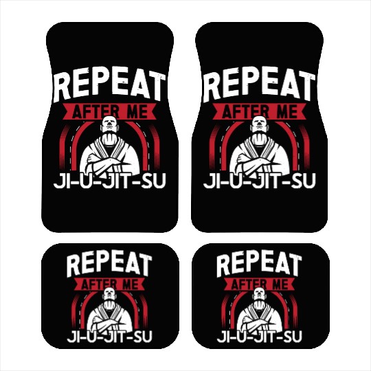 Jiu jitsu repeat after me jujutsu martial arts mma Car Mats