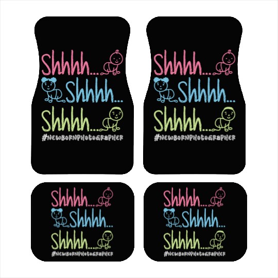Shhhh… Shhhh… Shhhh… - Newborn Photographer Car Mats