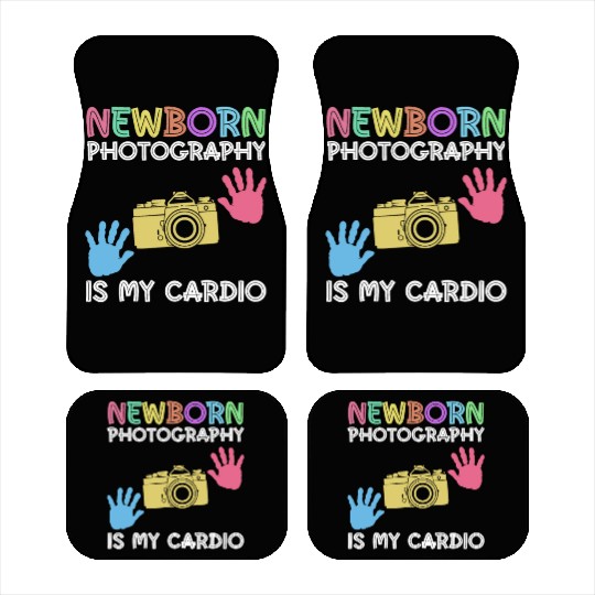 Newborn Photography Is My Cardio - Newborn Car Mats
