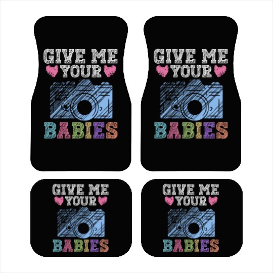 Give Me Your Babies - Newborn Photographer Car Mats