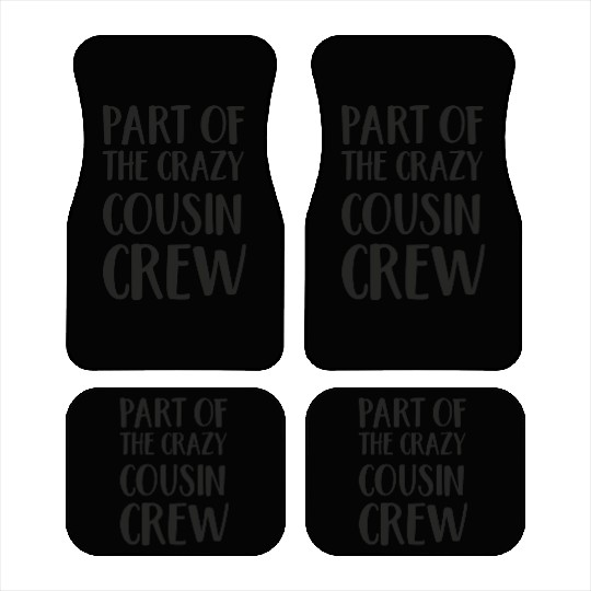 Crazy cousin crew Car Mats